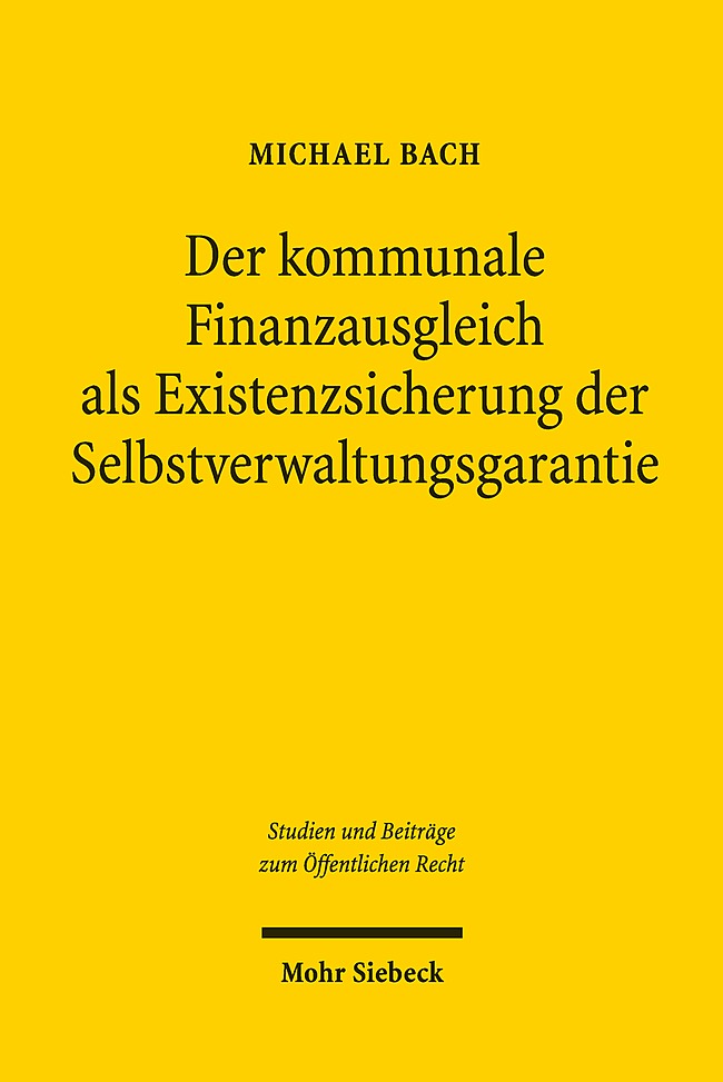 Der kommunale Finanzausgleich als Existenzsicherung der Selbstverwaltungsgarantie