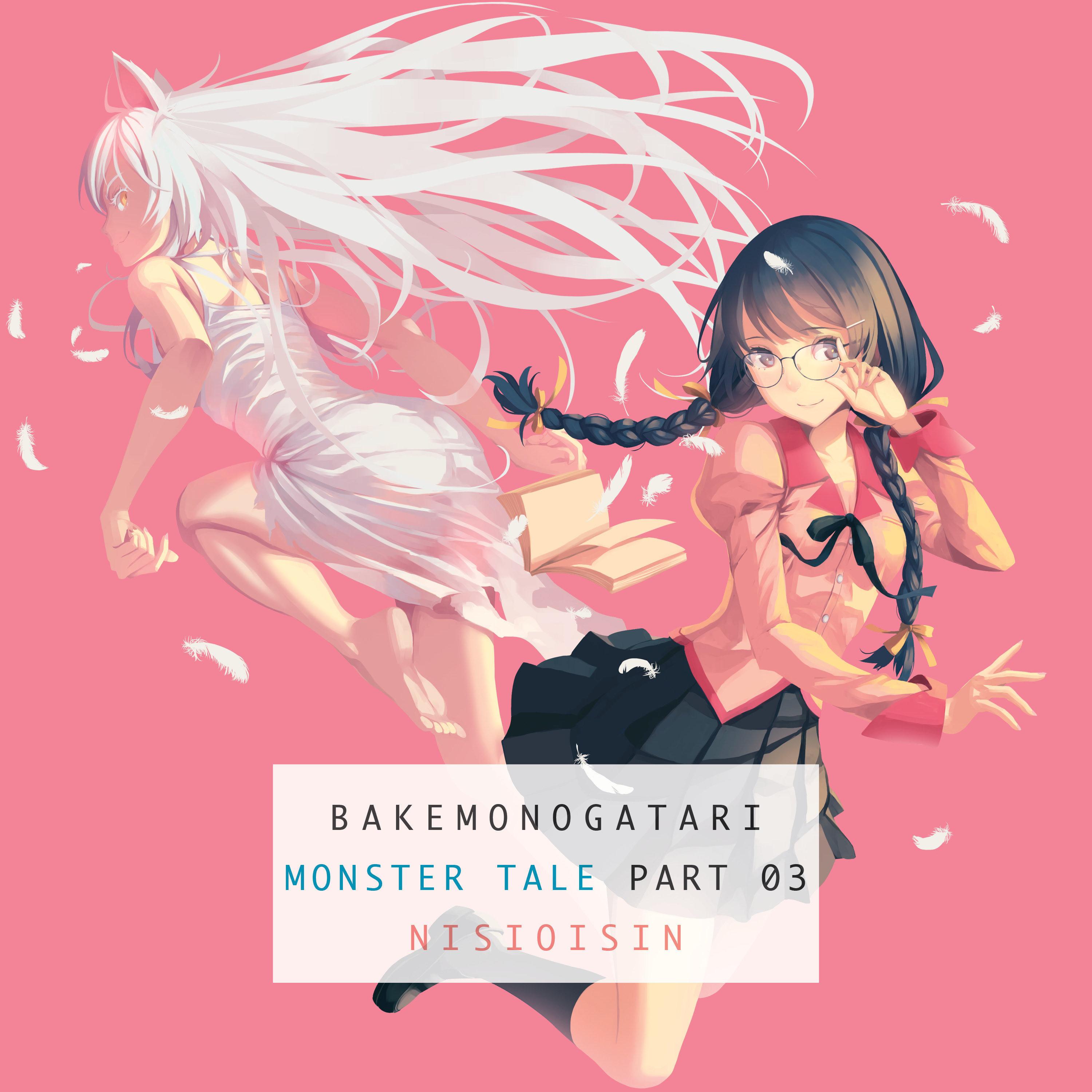 BAKEMONOGATARI, Part 3