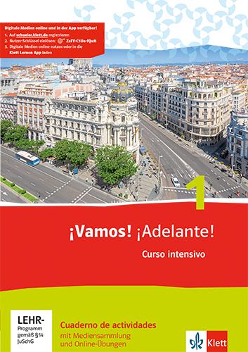 ¡Vamos! ¡Adelante! 1. Curso intensivo. Cuaderno de actividades mit Mediensammlung und Online-Übungen