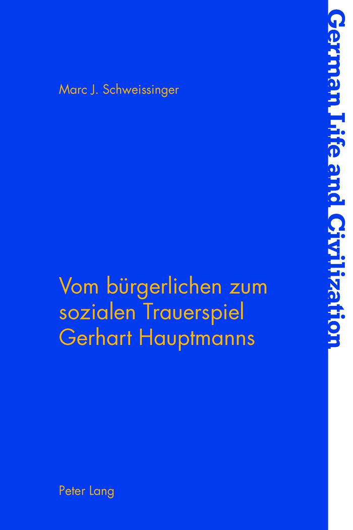 Vom bürgerlichen zum sozialen Trauerspiel Gerhart Hauptmanns