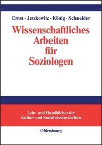 Wissenschaftliches Arbeiten für Soziologen