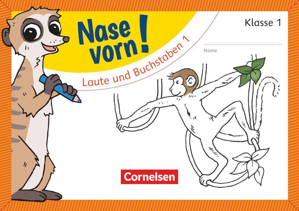 Nase vorn! - Erstlesen 1. Schuljahr - Laute und Buchstaben 1