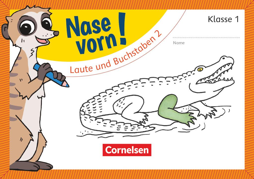 Nase vorn! - Erstlesen 1. Schuljahr - Laute und Buchstaben 2