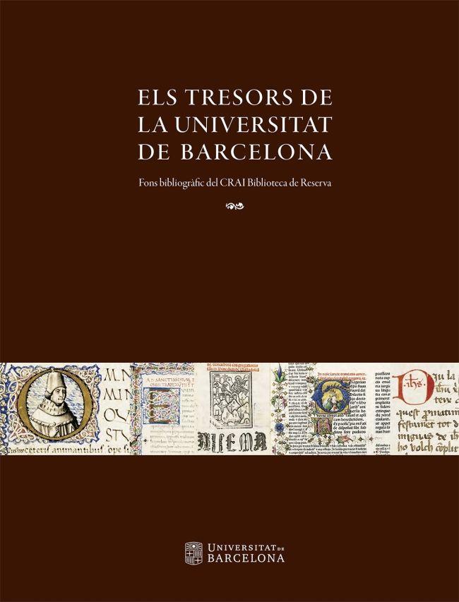 Els tresors de la Universitat de Barcelona : fons bibliogràfic del CRAI Biblioteca de Reserva