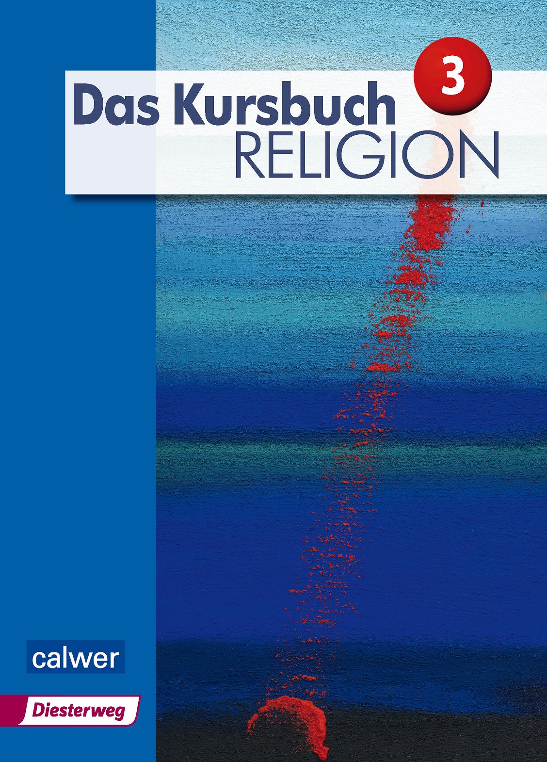 Das Kursbuch Religion 3 "Neuausgabe"