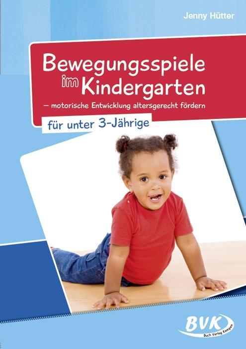 Bewegungsspiele im Kindergarten für unter 3-Jährige