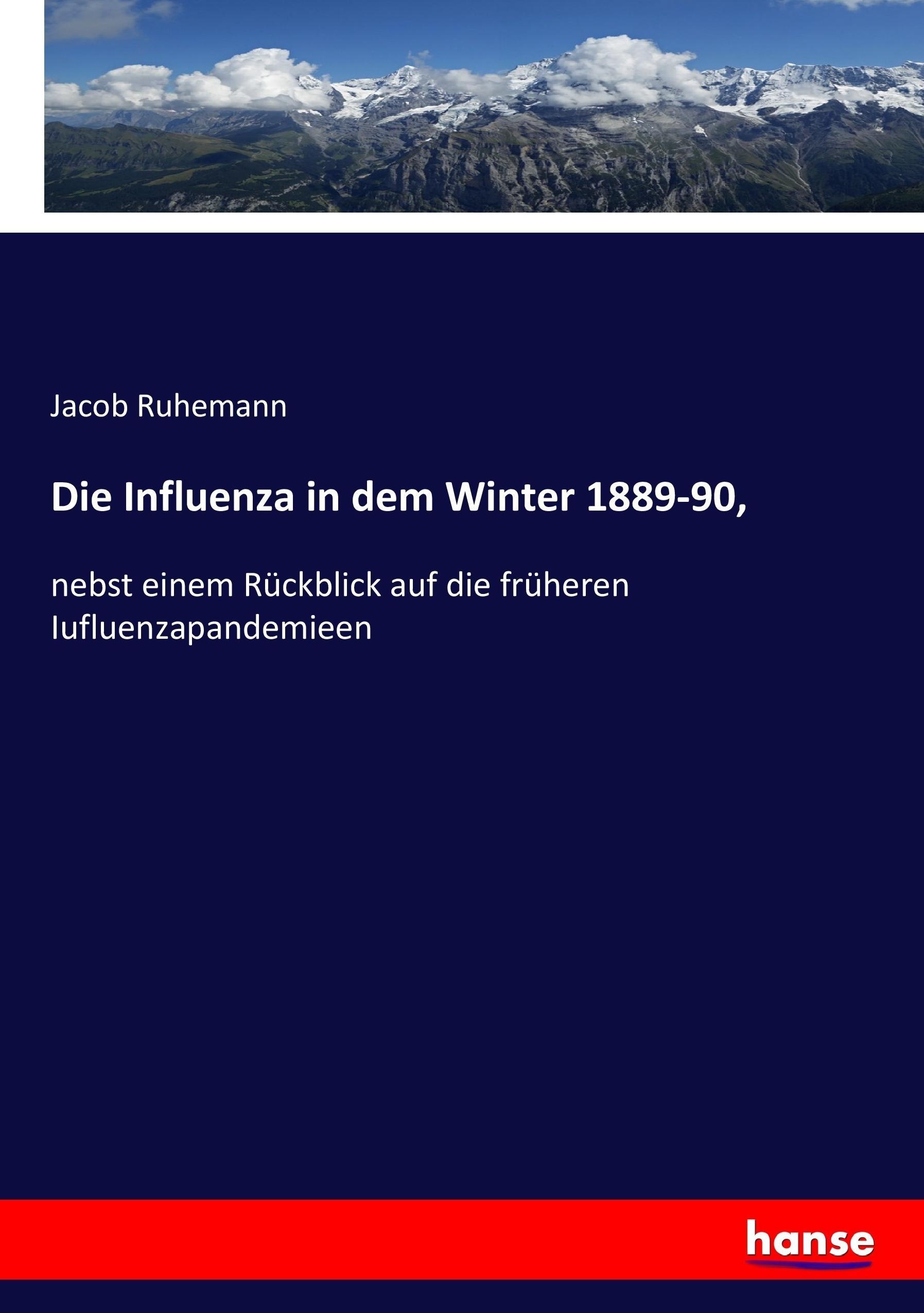 Die Influenza in dem Winter 1889-90,