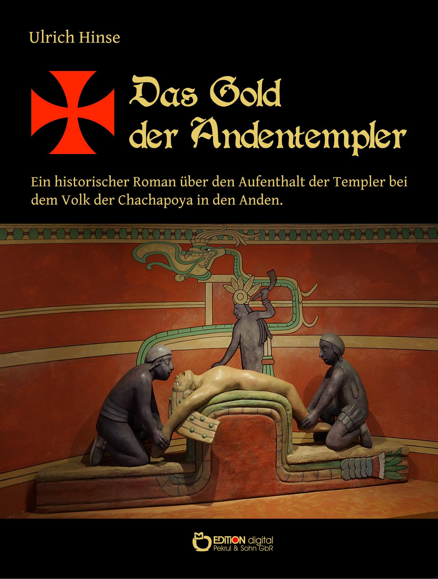 Das Gold der Andentempler