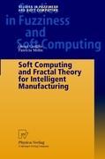 Soft Computing and Fractal Theory for Intelligent Manufacturing