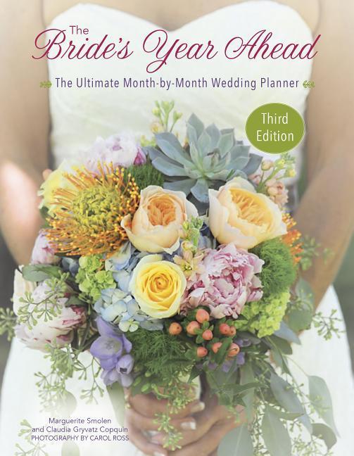 The Bride's Year Ahead - 3rd Edition: The Ultimate Month by Month Wedding Planner