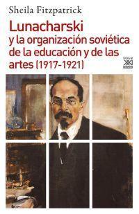 Lunacharski y la organización soviética de la educación y de las artes, 1917-1921