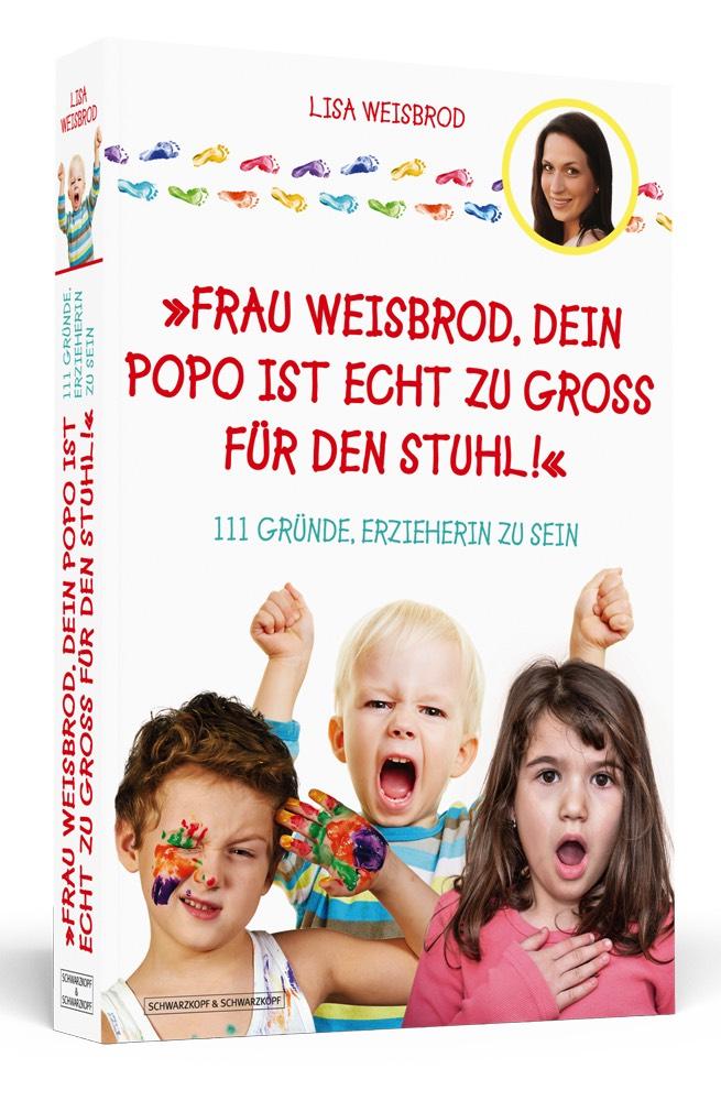 Frau Weisbrod, dein Popo ist echt zu groß für den Stuhl!