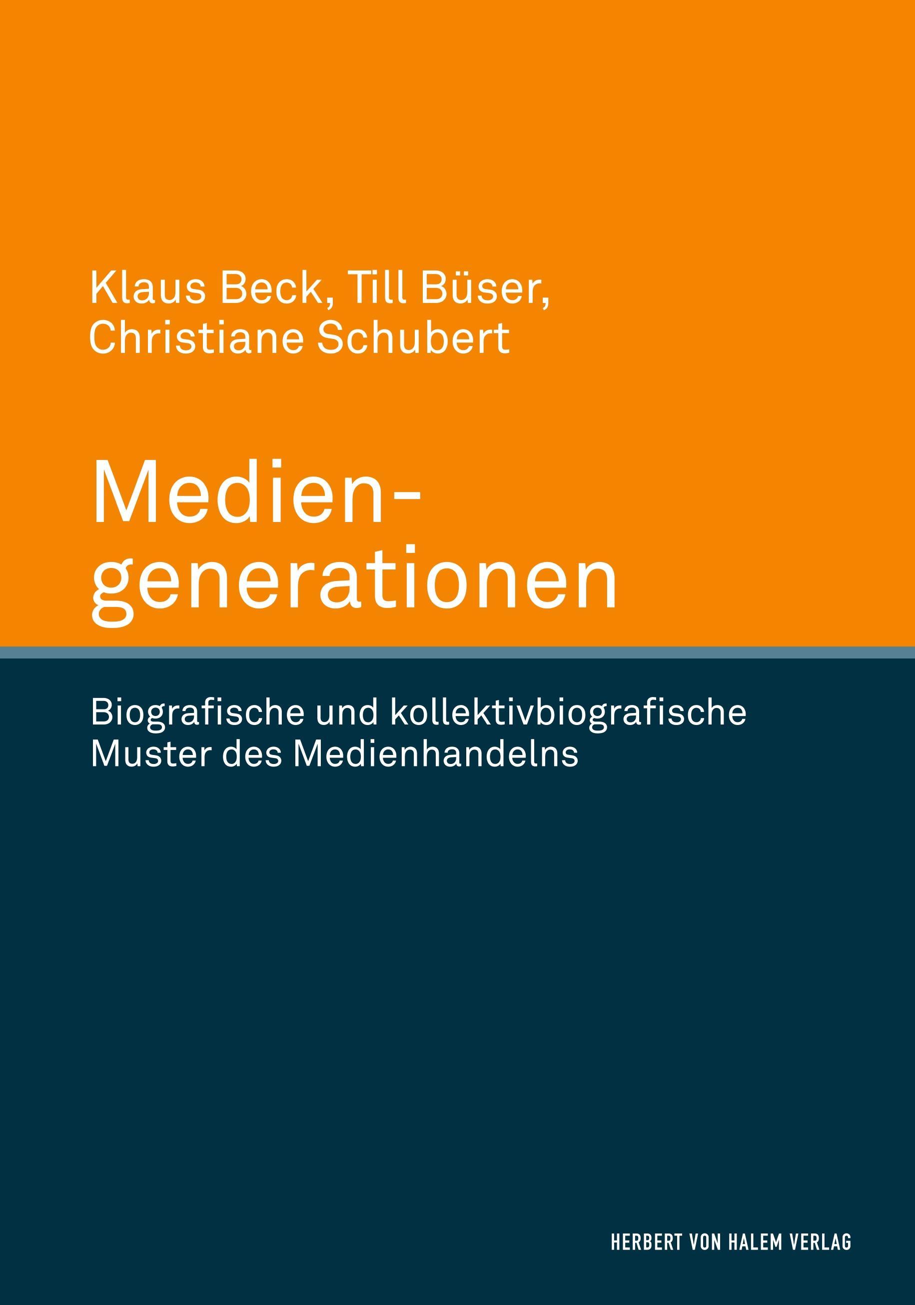 Mediengenerationen. Biografische und kollektivbiografische Muster des Medienhandelns