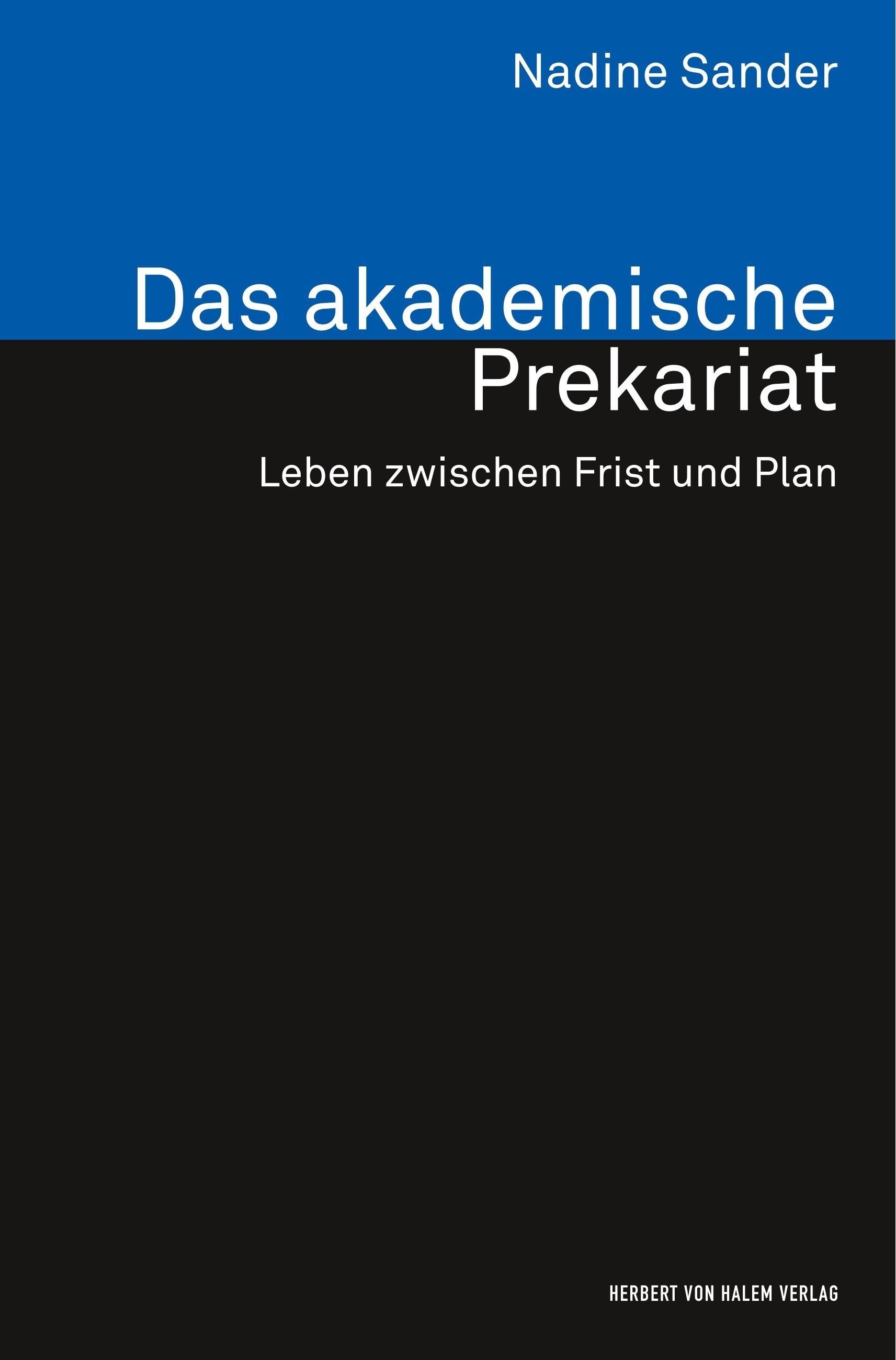 Das akademische Prekariat. Leben zwischen Frist und Plan