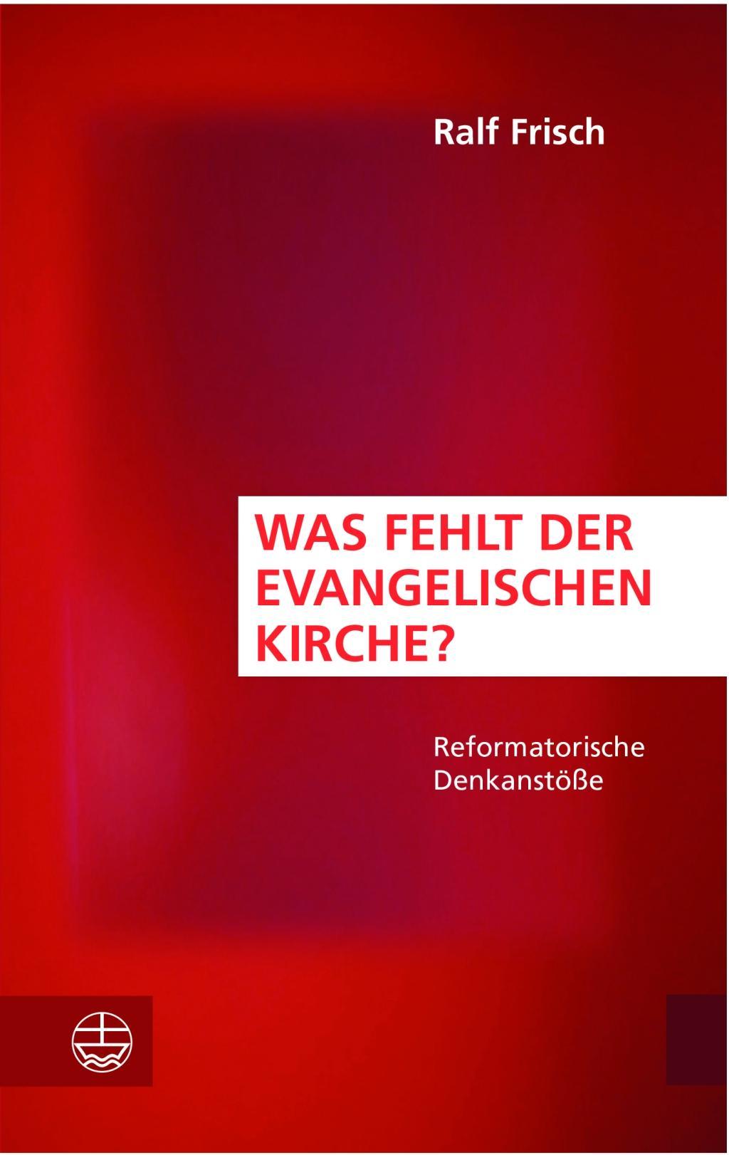 Was fehlt der evangelischen Kirche?