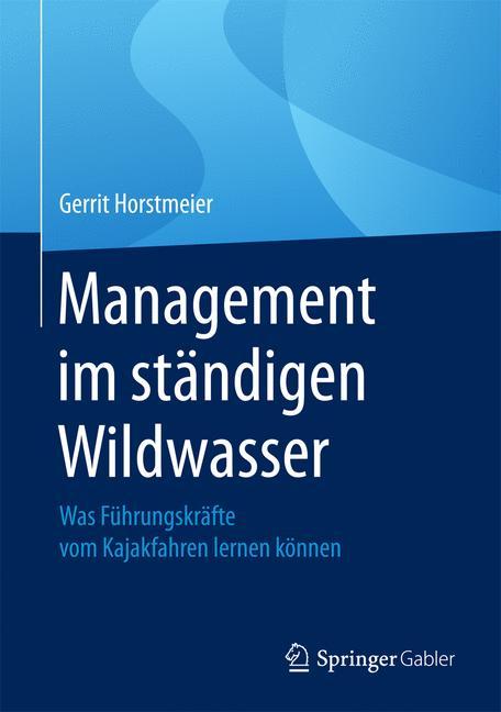 Management im ständigen Wildwasser