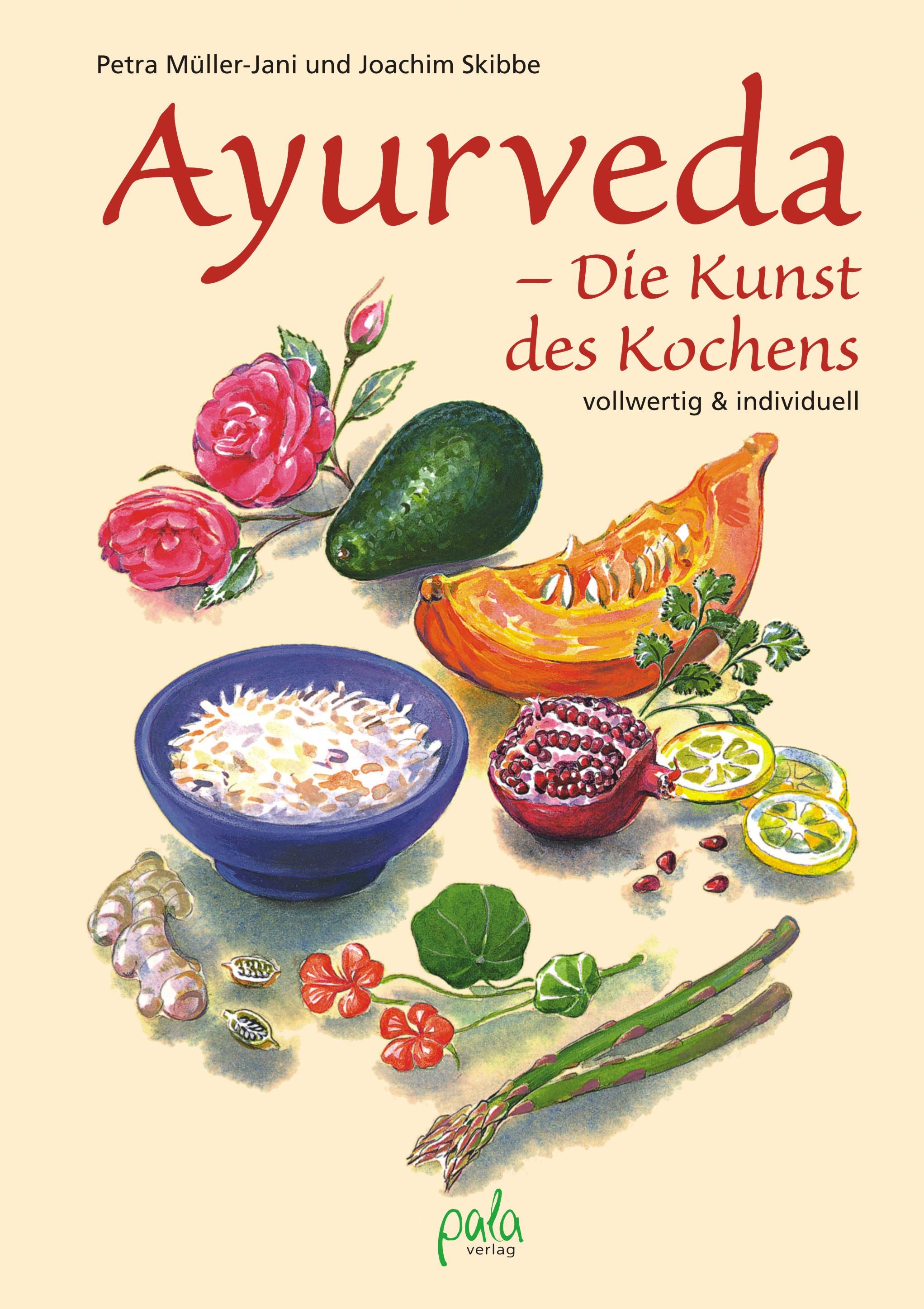 Ayurveda - Die Kunst des Kochens