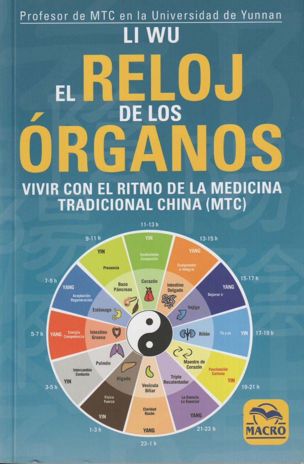 El reloj de los órganos : vivir con el ritmo de la Medicina Tradicional China, MTC