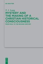 Mystery and the Making of a Christian Historical Consciousness