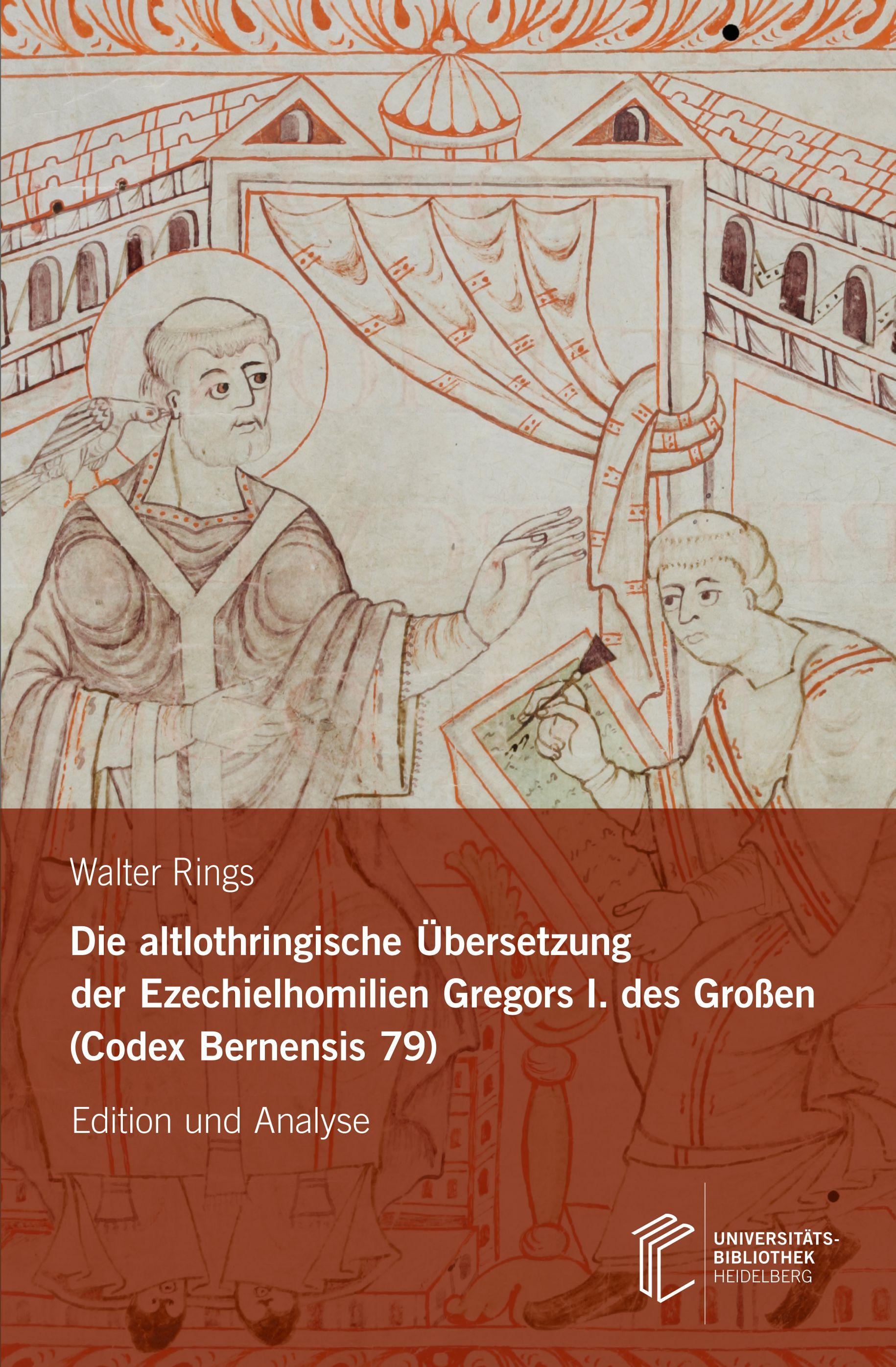 Die altlothringische Übersetzung der Ezechielhomilien Gregors I. des Großen                (Codex Bernensis 79)