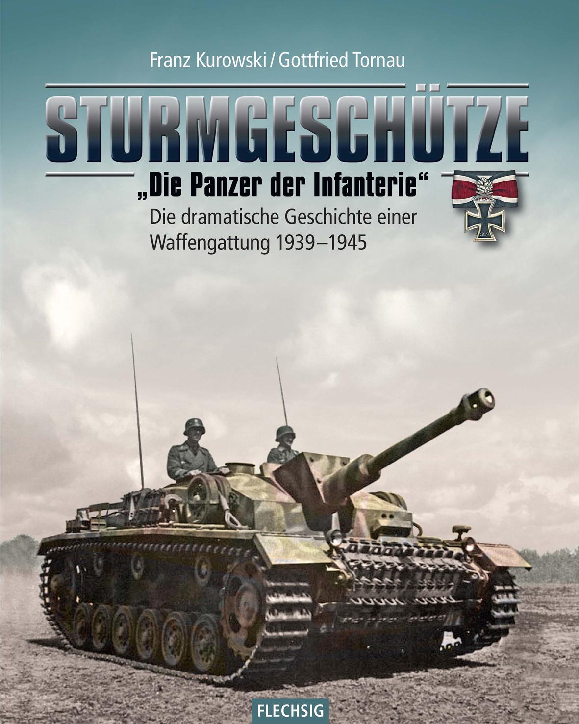 Sturmgeschütze - "Die Panzerwaffe der Infanterie"