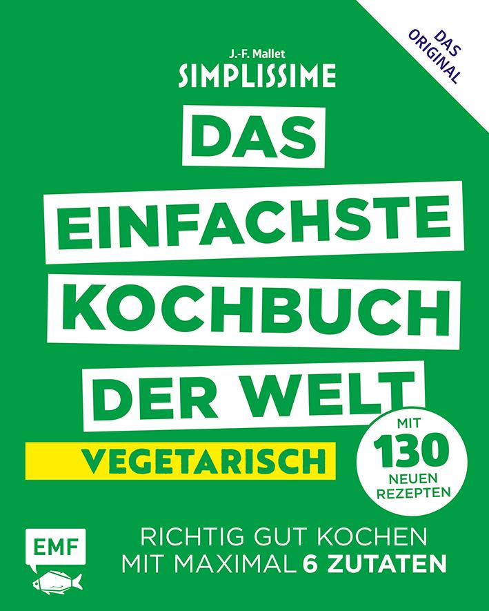 Simplissime - Das einfachste Kochbuch der Welt: Vegetarisch mit 130 neuen Rezepten