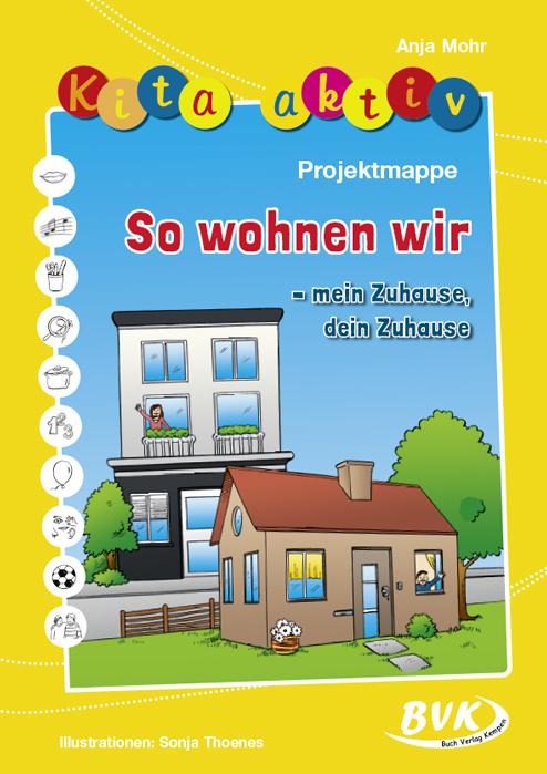 Kita aktiv Projektmappe So wohnen wir - mein Zuhause, dein Zuhause