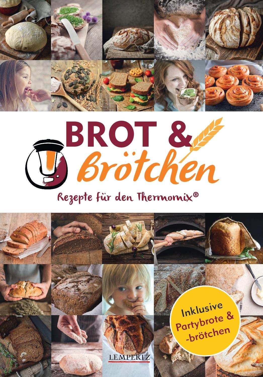 Brot und Brötchen - Rezepte für den Thermomix®