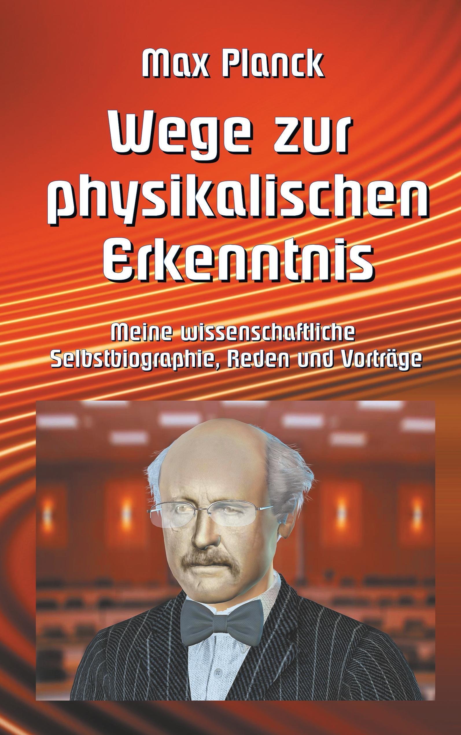 Wege zur Physikalischen Erkenntnis