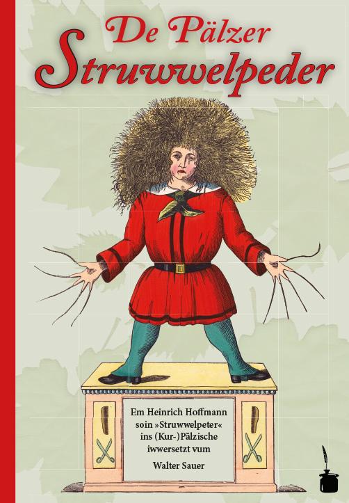 Der Struwwelpeter - De Pälzer Struwwelpeder