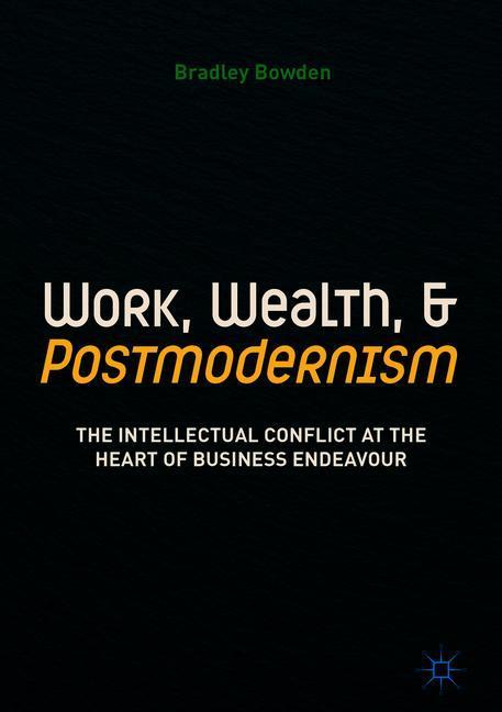 Work, Wealth, and Postmodernism