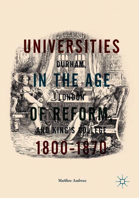 Universities in the Age of Reform, 1800¿1870