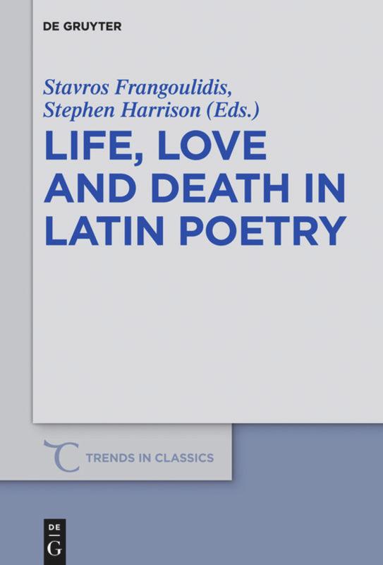 Life, Love and Death in Latin Poetry