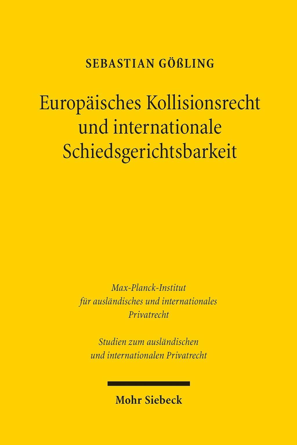 Europäisches Kollisionsrecht und internationale Schiedsgerichtsbarkeit