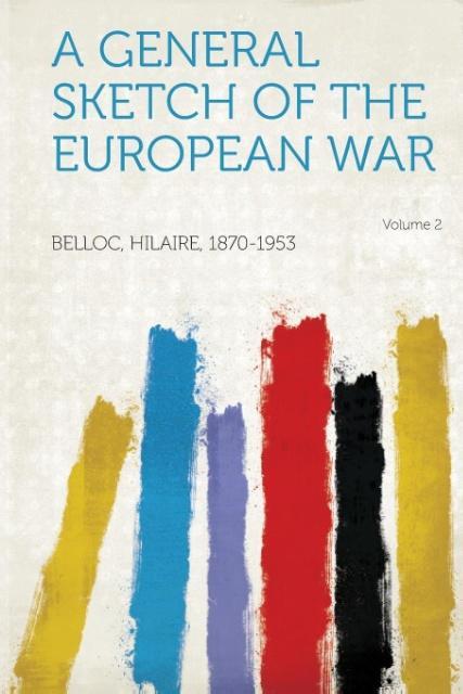 A General Sketch of the European War Volume 2