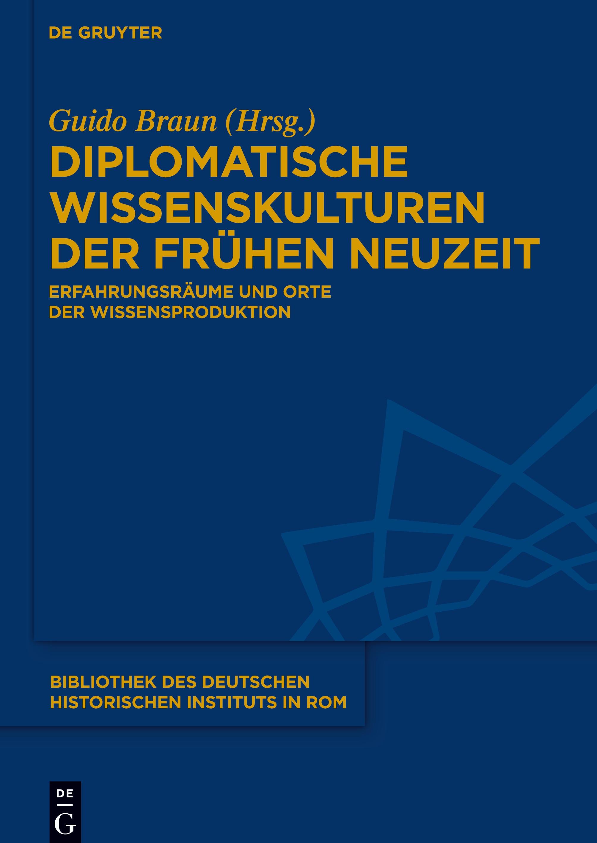 Diplomatische Wissenskulturen der Frühen Neuzeit