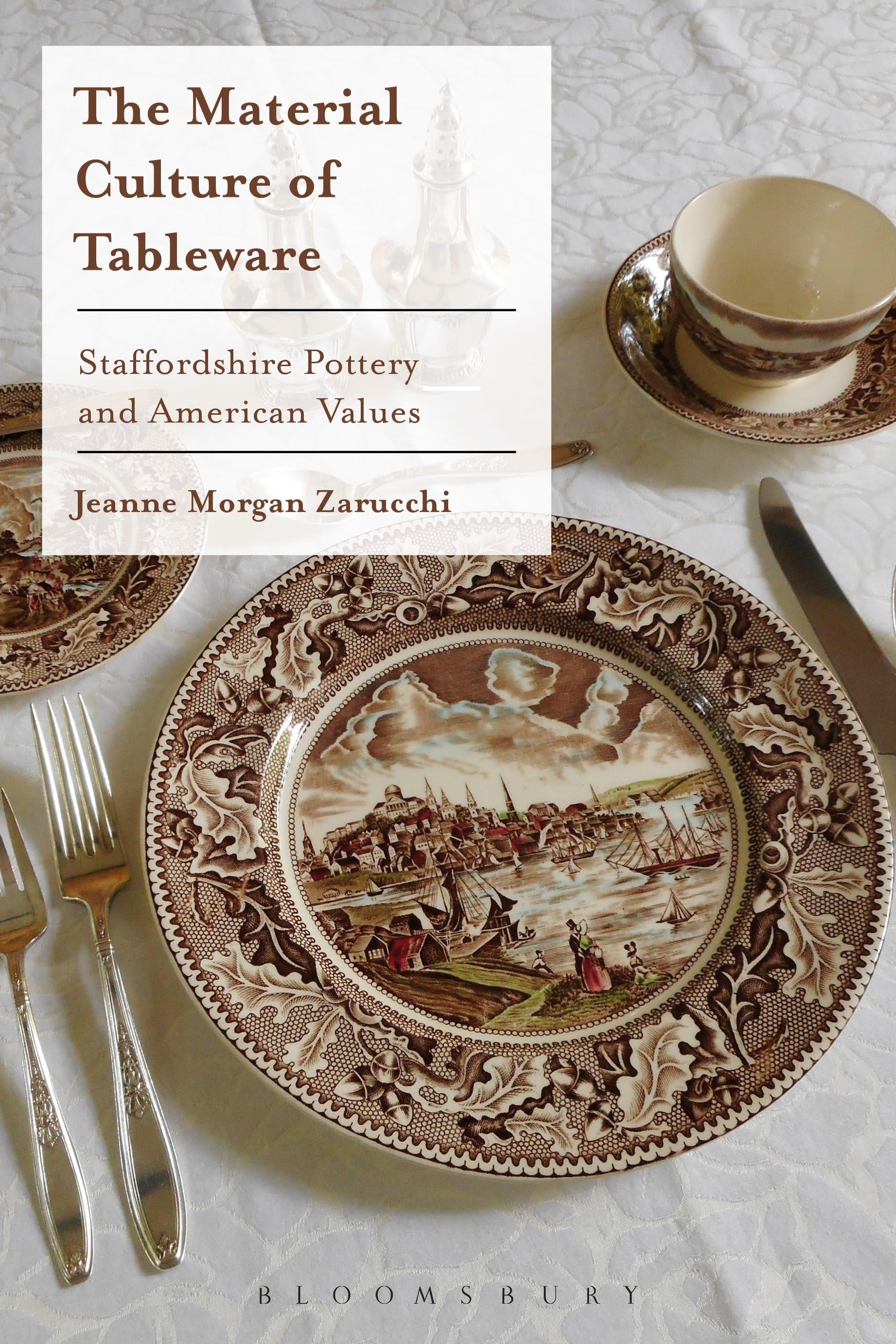 The Material Culture of Tableware: Staffordshire Pottery and American Values