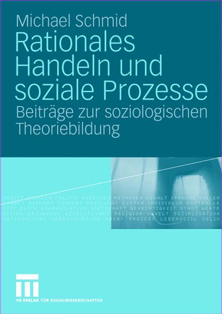 Rationales Handeln und soziale Prozesse