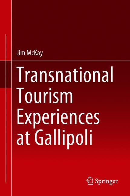 Transnational Tourism Experiences at Gallipoli