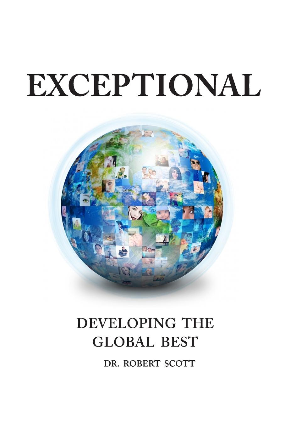 EXCEPTIONAL- DEVELOPING   THE   GLOBAL   BEST