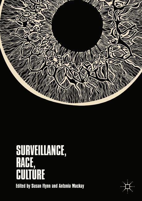 Surveillance, Race, Culture