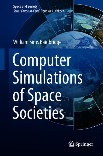 Computer Simulations of Space Societies