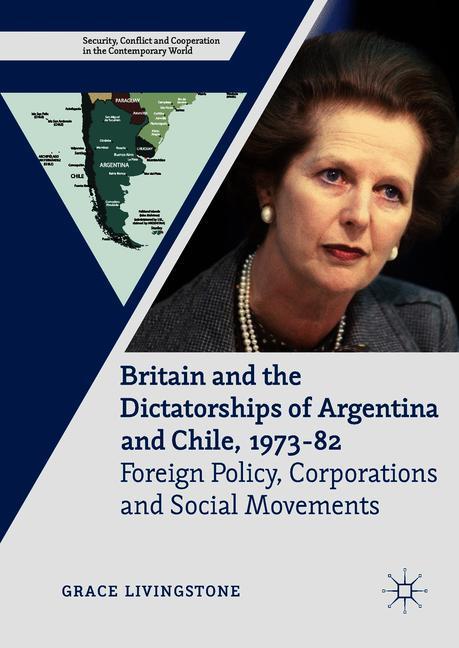 Britain and the Dictatorships of Argentina and Chile, 1973¿82