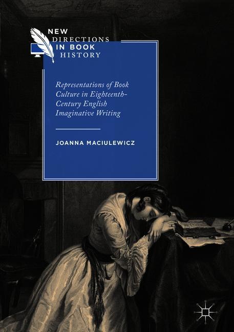 Representations of Book Culture in Eighteenth-Century English Imaginative Writing