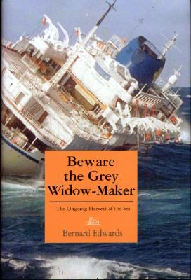 BEWARE THE GREY WIDOW-MAKER