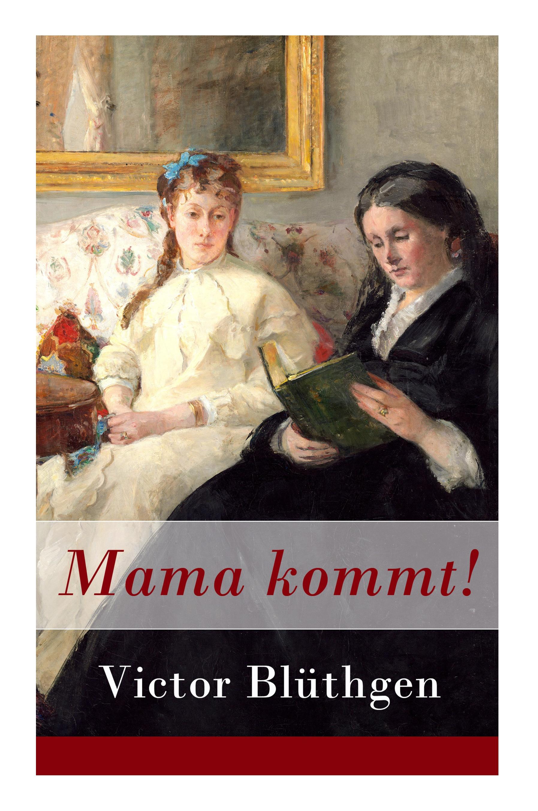 Mama kommt!