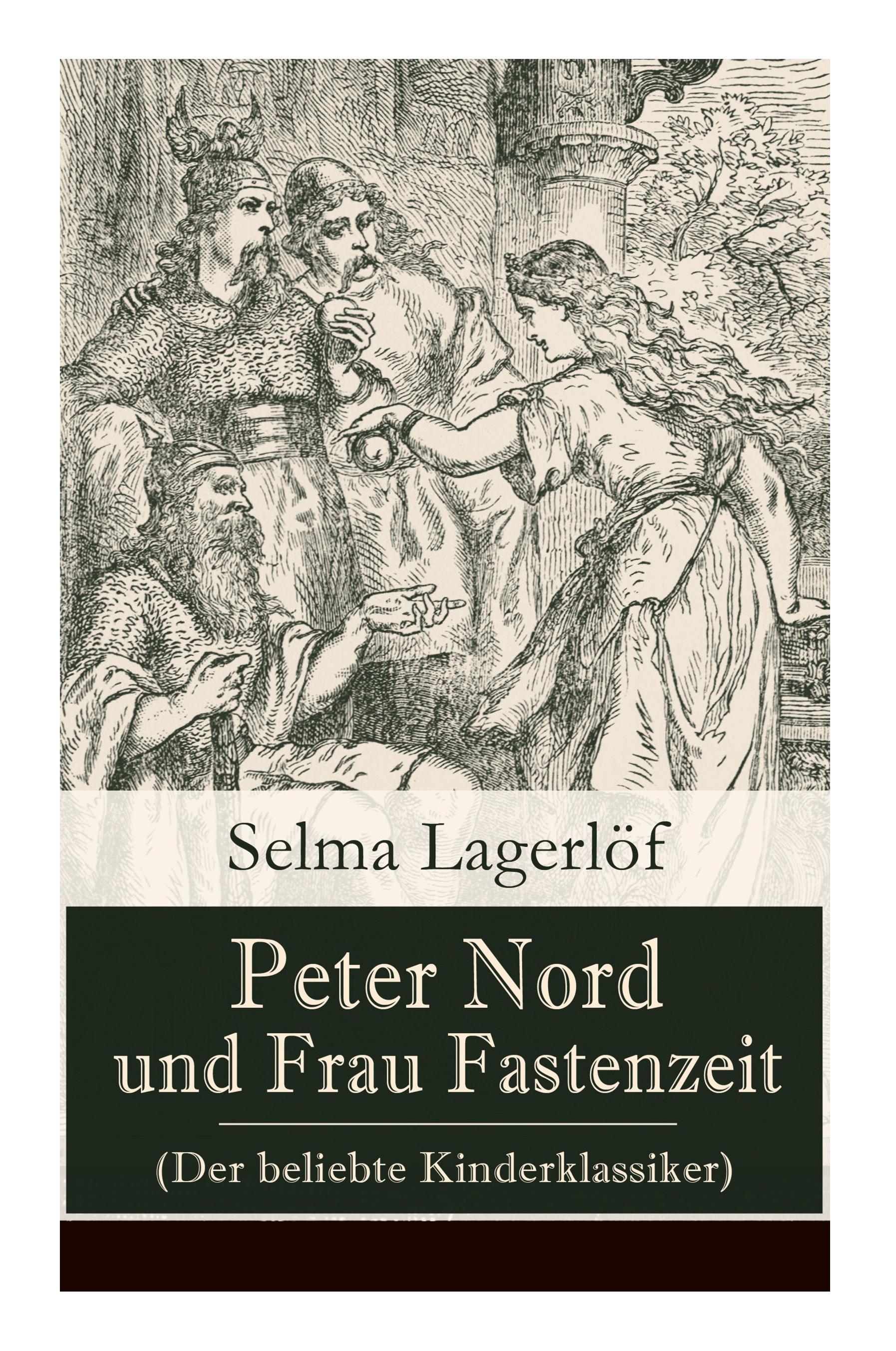 Peter Nord und Frau Fastenzeit (Der beliebte Kinderklassiker)