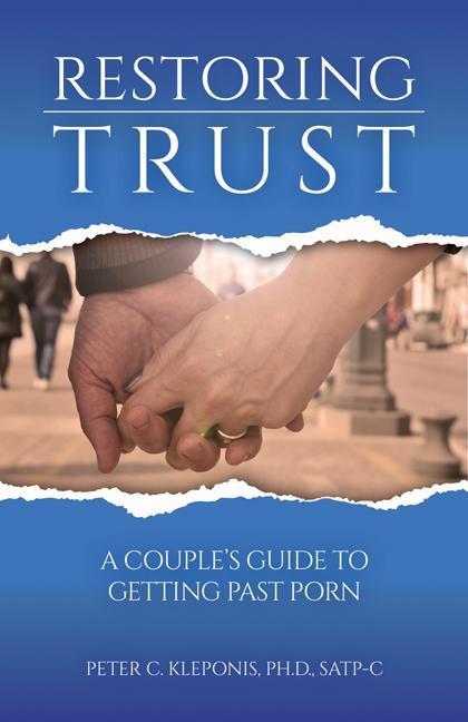 Restoring Trust: A Couple's Guide to Getting Past Porn