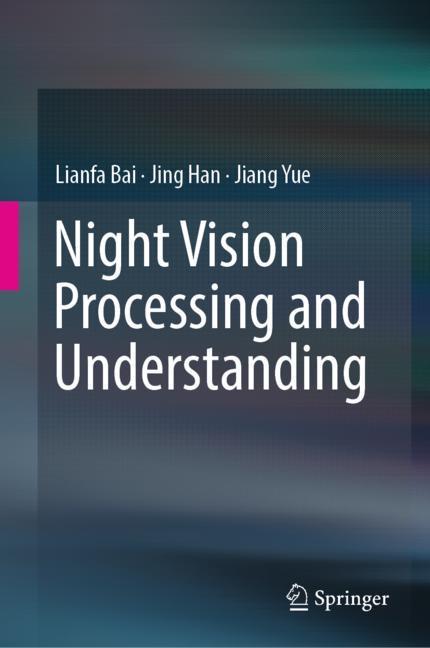 Night Vision Processing and Understanding