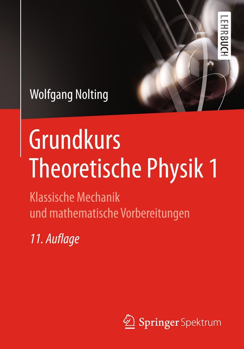 Grundkurs Theoretische Physik 1